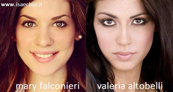 Somiglianza tra Mary Falconieri e Valeria Altobelli