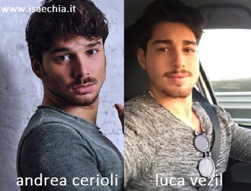 Somiglianza tra Andrea Cerioli e Luca Vezil