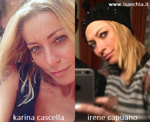 Somiglianza tra Karina Cascella e Irene Capuano preview