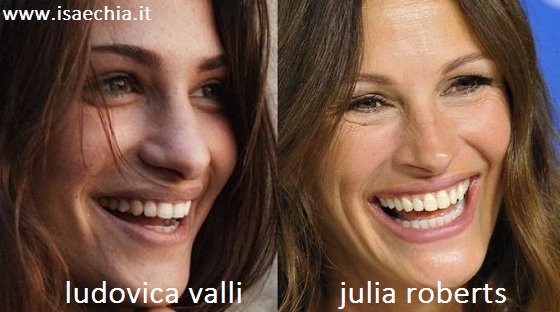 Somiglianza tra Ludovica Valli e Julia Roberts