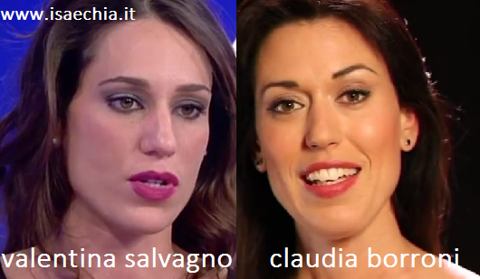 Somiglianza tra Valentina Salvagno e Claudia Borroni
