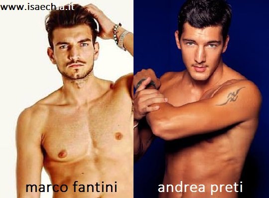Somiglianza tra Marco Fantini e Andrea Preti