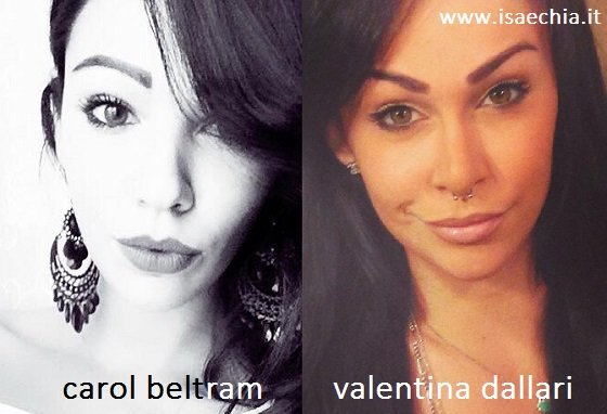 Somiglianza tra Carol Beltram e Valentina Dallari