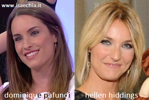 Somiglianza tra Dominique Adriana Pafundi ed Hellen Hiddings