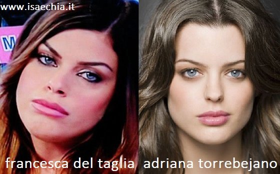 Somiglianza tra Francesca Del Taglia e Adriana Torrebejano