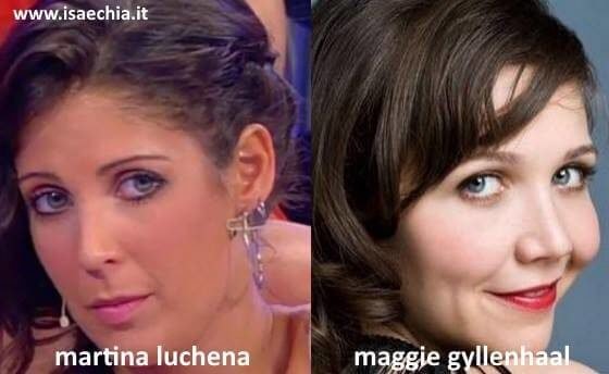 Somiglianza tra Martina Luchena e Maggie Gyllenhaal