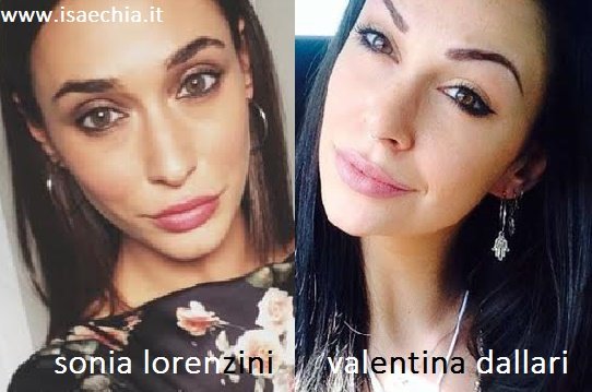 Somiglianza tra Sonia Lorenzini e Valentina Dallari