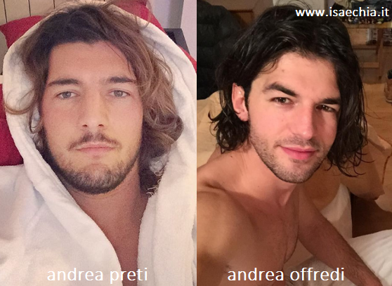 Somiglianza tra Andrea Preti e Andrea Offredi