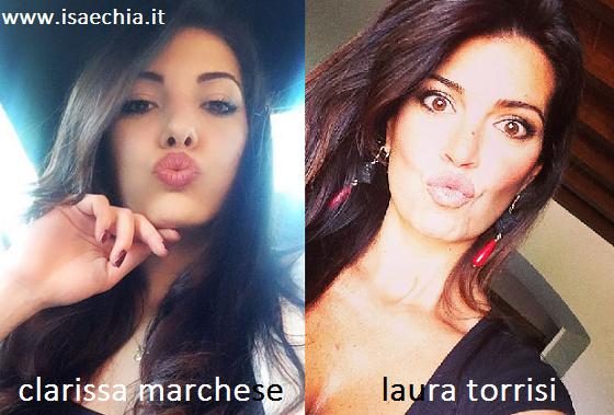 Somiglianza tra Clarissa Marchese e Laura Torrisi
