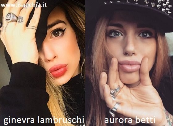 Somiglianza tra Ginevra Lambruschi e Aurora Betti