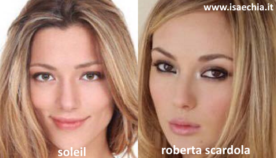 Somiglianza tra Soleil Anastasia Sorge e Roberta Scardola