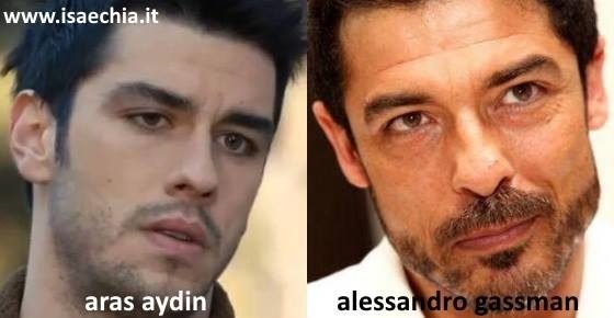 Somiglianza tra Alessandro Gassman e Aras Aydin