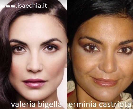 Somiglianza tra Valeria Bigella e Erminia Castriota