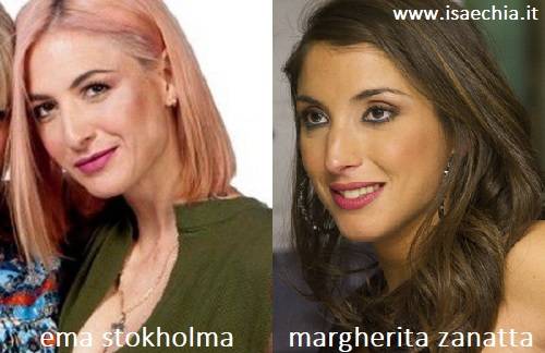 Somiglianza tra Ema Stokholma e Margherita Zanatta