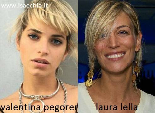 Somiglianza tra Valentina Pegorer e Laura Lella