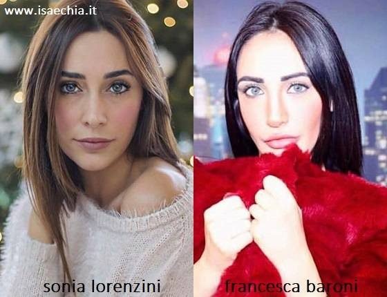 Somiglianza tra Sonia Lorenzini e Francesca Baroni