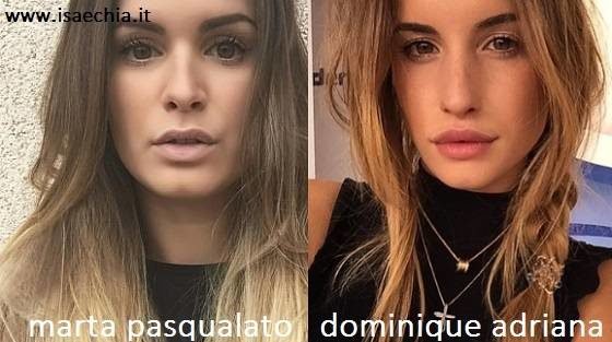 Somiglianza tra Marta Pasqualato e Dominique Adriana