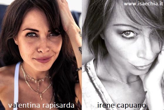Somiglianza tra Valentina Rapisarda e Irene Capuano