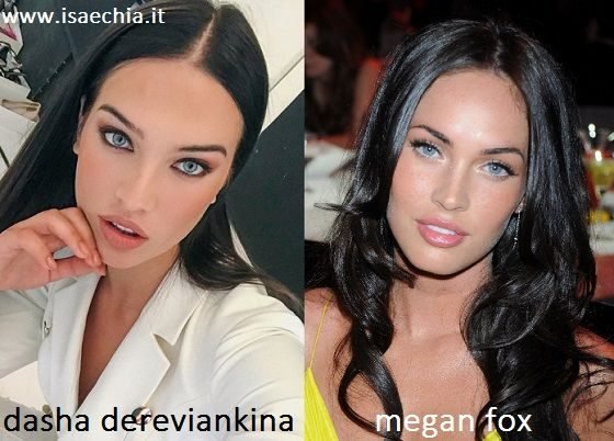 Somiglianza tra Dasha Dereviankina e Megan Fox