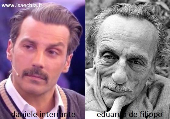 Somiglianza tra Daniele Interrante e Eduardo De Filippo
