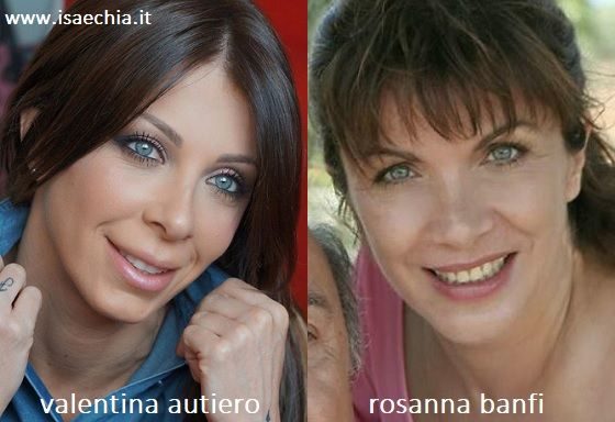 Somiglianza tra Valentina Autiero e Rosanna Banfi