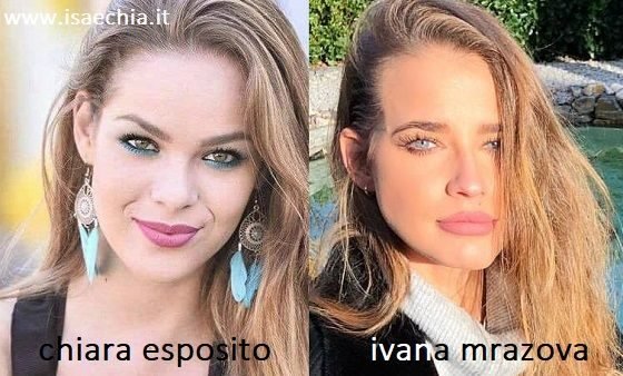 Somiglianza tra Chiara Esposito e Ivana Mrazva