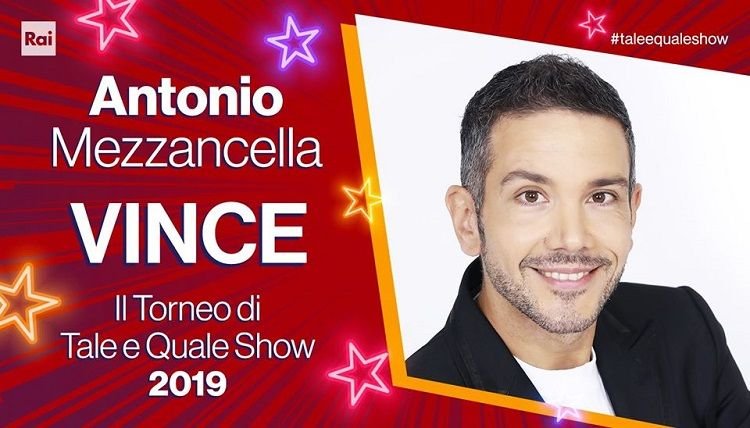 ‘Tale e Quale Show – Il Torneo 2019’, Antonio Mezzancella vince la finalissima! Ecco il posizionamento definitivo di Francesco Monte