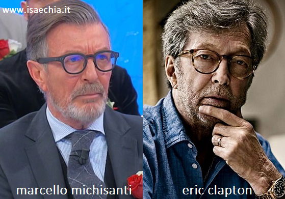 Somiglianza tra Marcello Michisanti e Eric Clapton