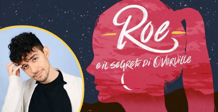 ‘Roe e il segreto di Overville’, per tutti gli amanti delle serie tv da oggi in libreria il primo romanzo di Daninseries! article-post
