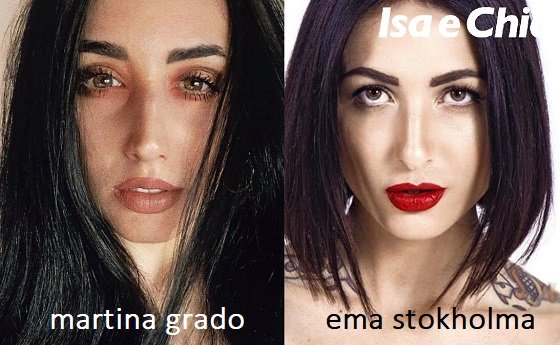 Somiglianza tra Martina Grado e Ema Stokholma