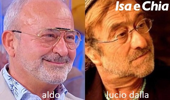 Somiglianza tra Aldo e Lucio Dalla