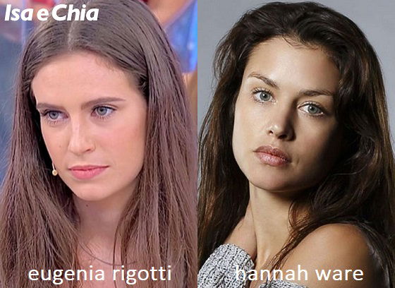 Somiglianza tra Eugenia Rigotti e Hannah Ware