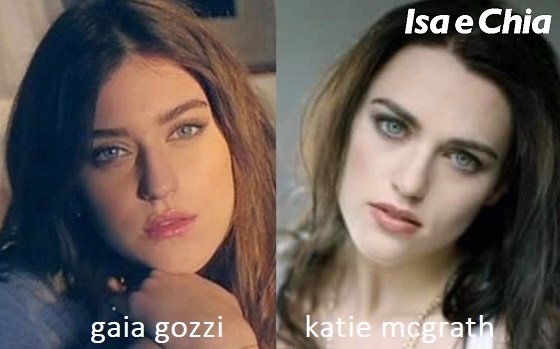 Somiglianza tra Gaia Gozzi e Katie Mcgrath