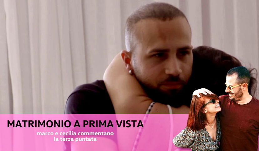 Matrimonio a prima vista 11, il commento di Marco Rompietti e Cecilia De Stefanis sulla terza puntata preview