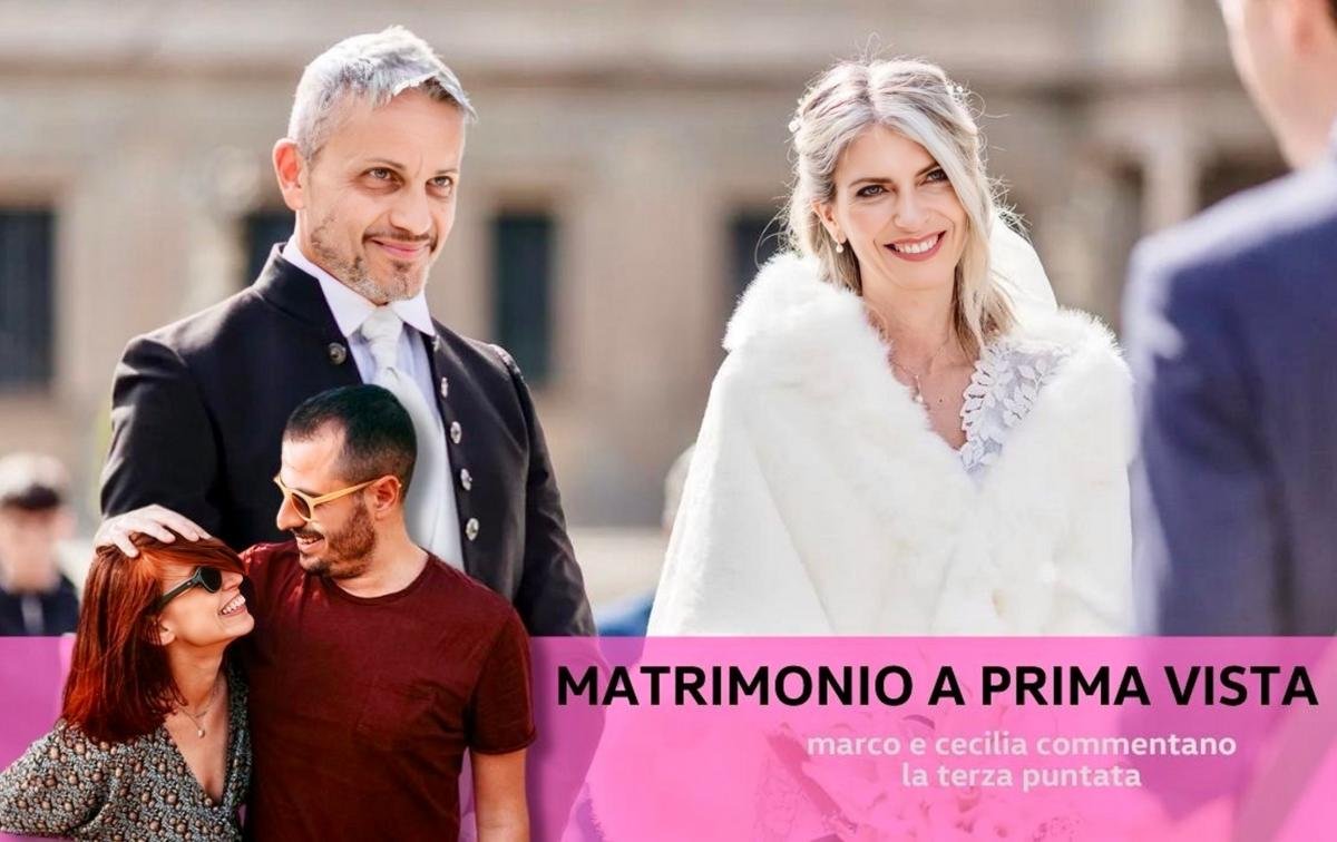 Matrimonio a prima vista 12, il commento di Marco Rompietti e Cecilia De Stefanis sulla terza puntata