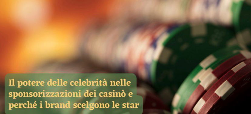 Il potere delle celebrità nelle sponsorizzazioni dei casinò e perché i brand scelgono le star preview