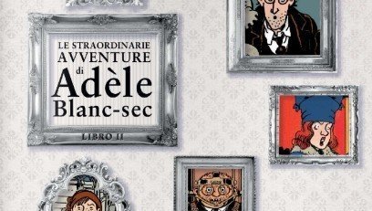 Le straordinarie Avventure di Adèle Blanc-Sec II – recensione preview