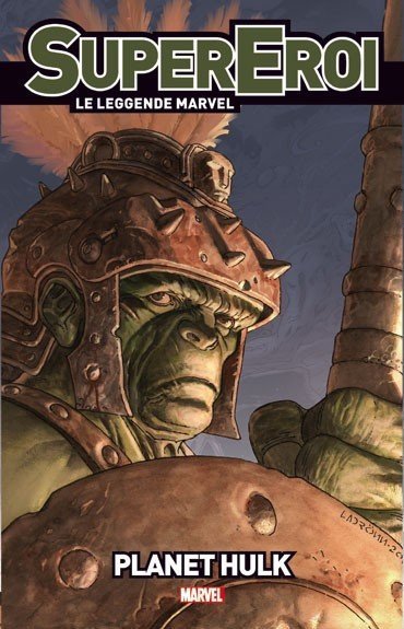 Supereroi Le Leggende Marvel 18 – Planet Hulk preview