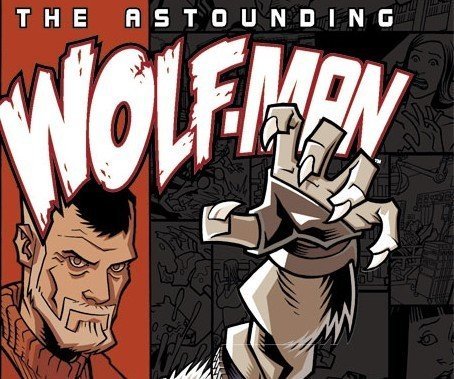 Lo Stupefacente Wolf-Man vol. 1 – Recensione preview