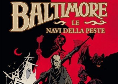 Baltimore vol. 1 – Le Navi della Peste – Recensione preview