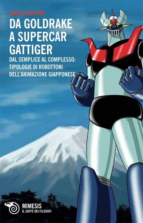 Da Goldrake a Supercar Gattiger di Enrico Cantino – Recensione saggio preview