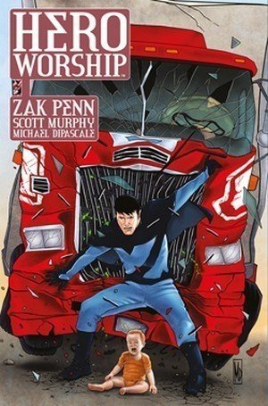 Hero Worship, la recensione del volume scritto da Zak Penn preview