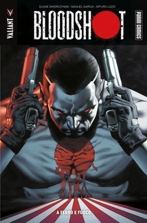 Bloodshot n. 1, la recensione del nuovo volume Valiant preview