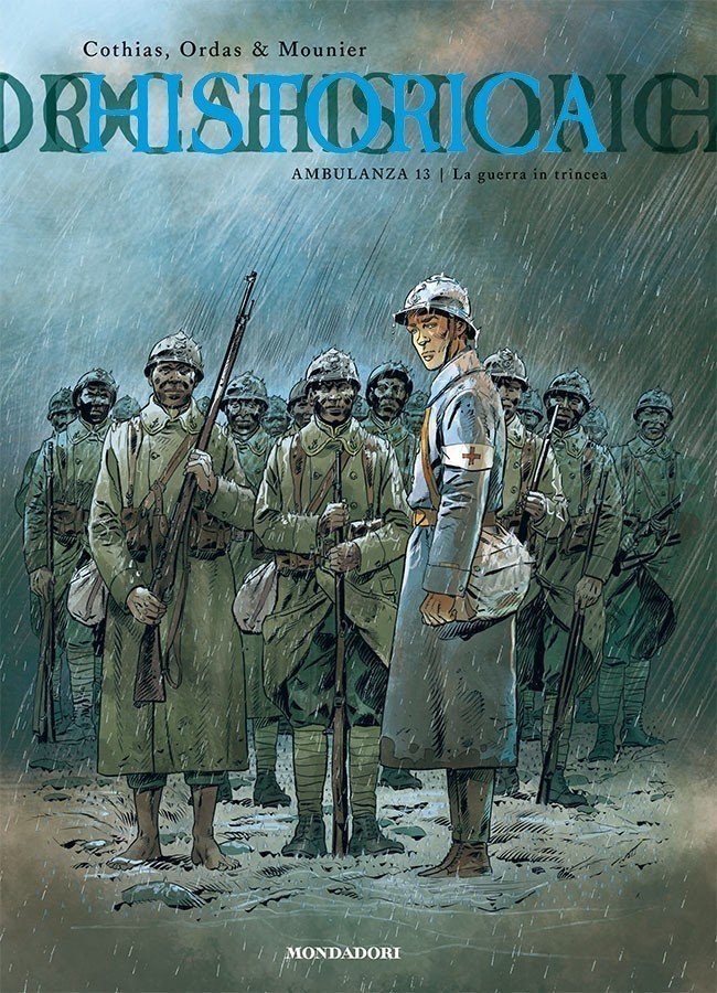 Ambulanza 13 – La Guerra in Trincea – Historica 19: Recensione Mondadori Comics preview