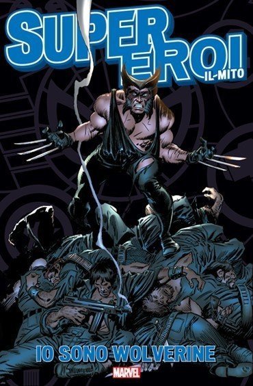 Io sono Wolverine – Recensione Supereroi il Mito 27 preview