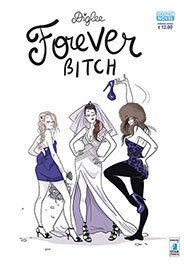 Forever Bitch, la recensione dell’irriverente Graphic Novel di Diglee preview