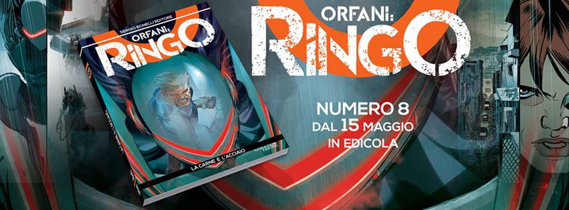 Orfani – Ringo n. 8: La carne e l’acciaio – Recensione preview