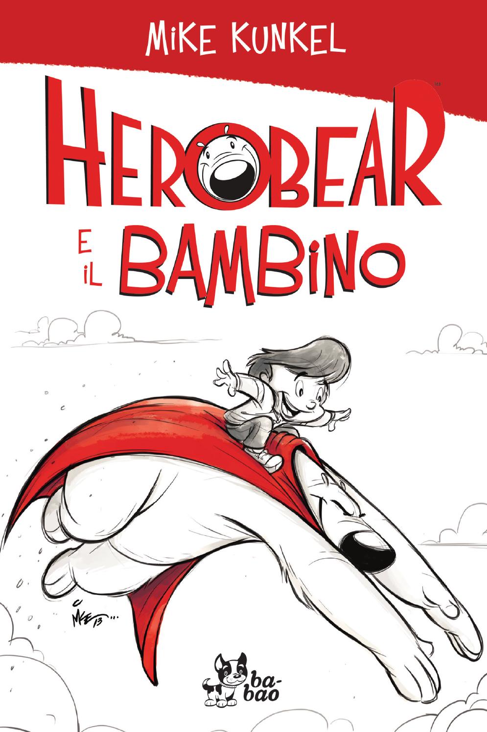 Herobear e il Bambino: l’eredità, di Mike Kunkel – recensione article-post