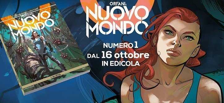 Orfani – Nuovo Mondo n. 1: L’aliena – Recensione preview