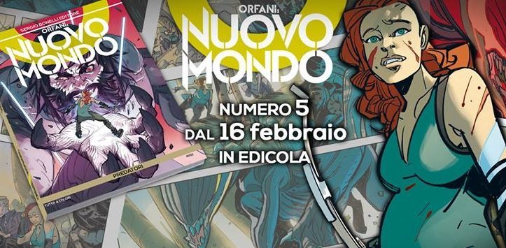 Orfani – Nuovo Mondo n. 5: Predatori – Recensione preview